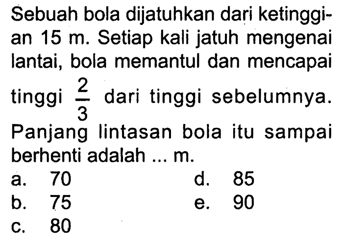 Sebuah bola dijatuhkan dari ketinggian 8 m