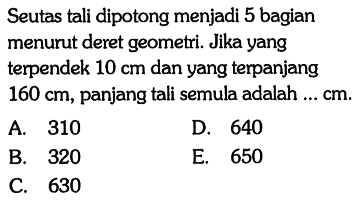 seutas tali dipotong menjadi 5 bagian