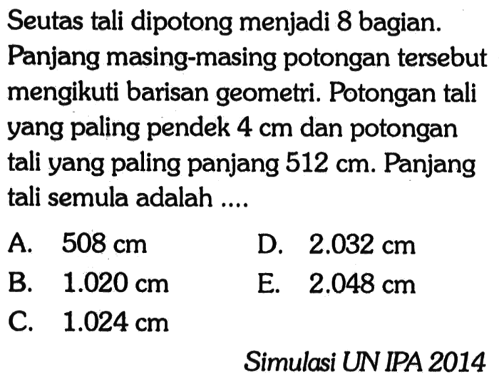 seutas tali dipotong menjadi 8 bagian