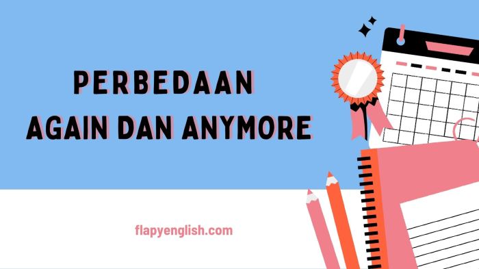 perbedaan anymore dan again terbaru