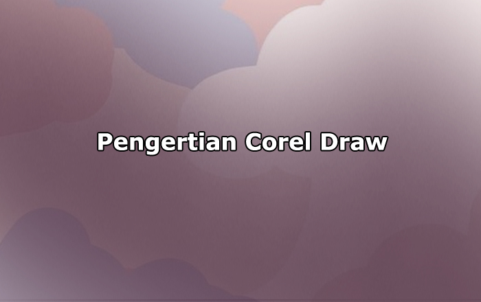 kelebihan dan kekurangan corel draw terbaru