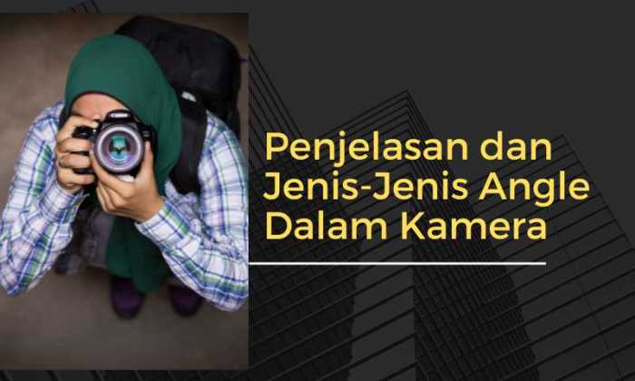 jenis jenis shot dan angle