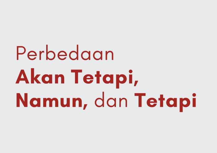 perbedaan tetapi dan namun terbaru