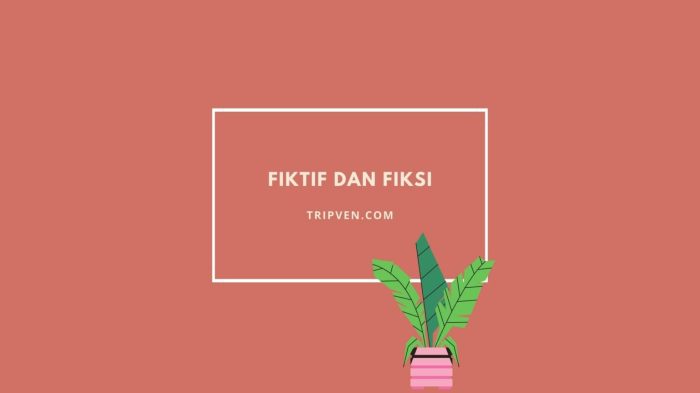 fiksi fiktif perbedaan januari tripven fantasi