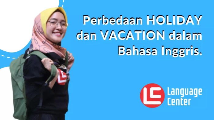 perbedaan holiday dan vacation