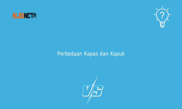 perbedaan kapas dan kapuk