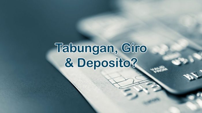 perbedaan tabungan deposito dan giro