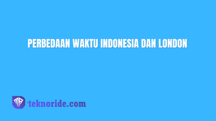 Perbedaan waktu antara indonesia dan london