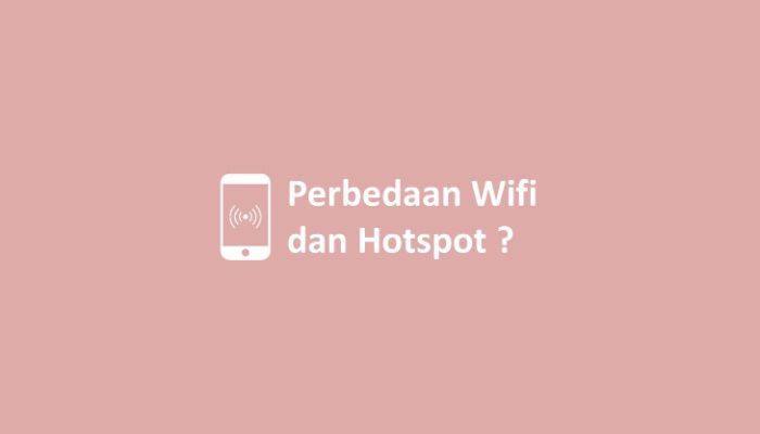 perbedaan wifi dan hotspot