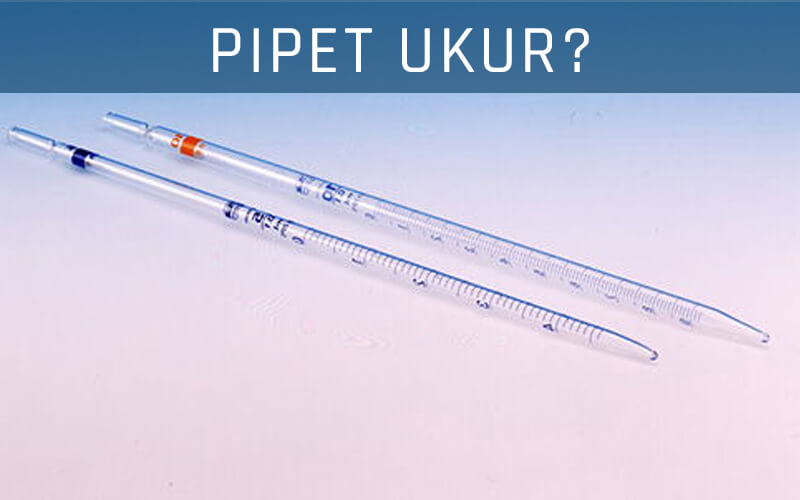 pipet ukur berfungsi untuk