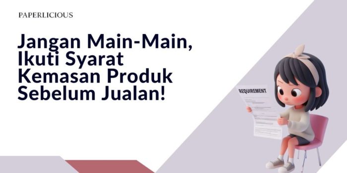 apa syarat kemasan produk terbaru