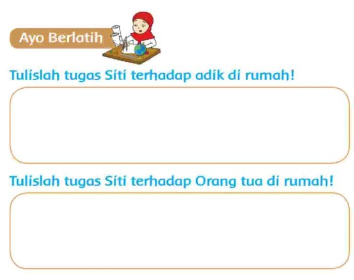 Tulislah tugas siti terhadap adik di rumah