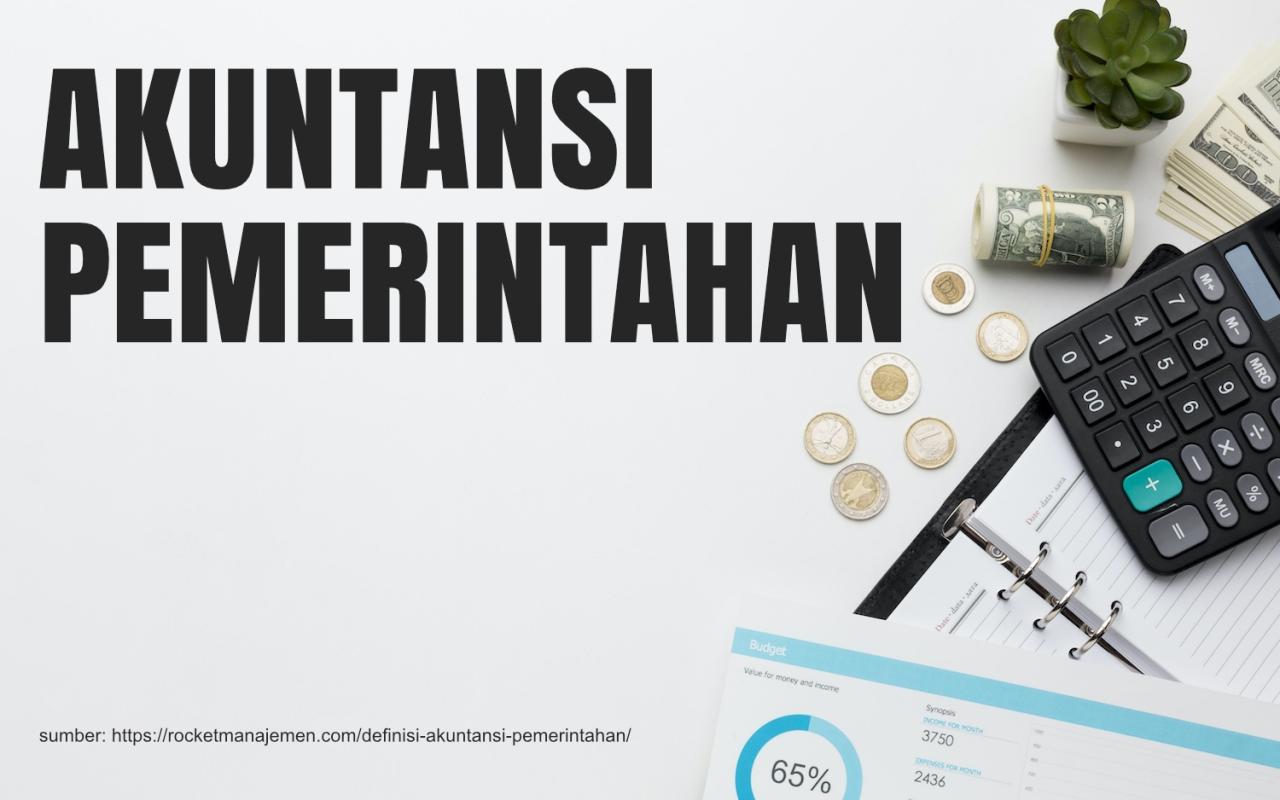 Jelaskan pengertian akuntansi pemerintahan