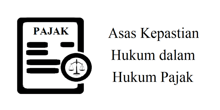 apa itu asas kepastian hukum