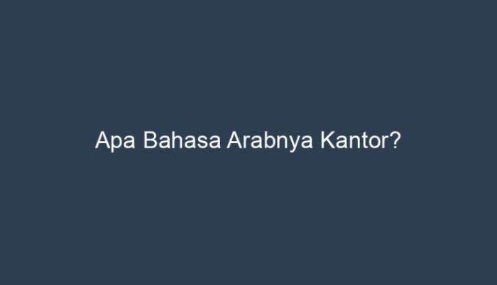 arabnya apa kata kosa singkat