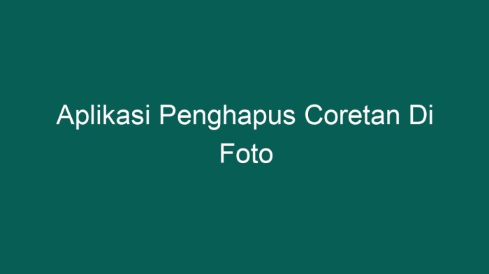 aplikasi penghapus coretan di foto terbaru