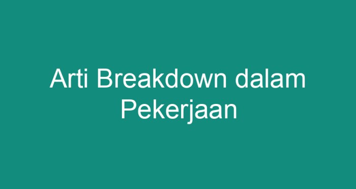 arti breakdown dalam pekerjaan