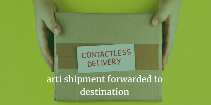 shipment forwarded to destination