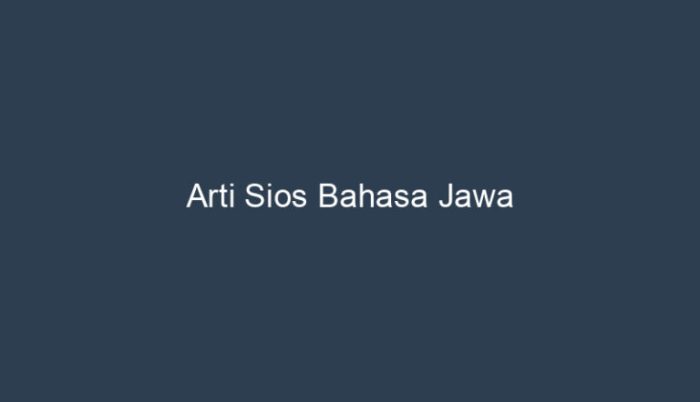 sios bahasa jawa artinya