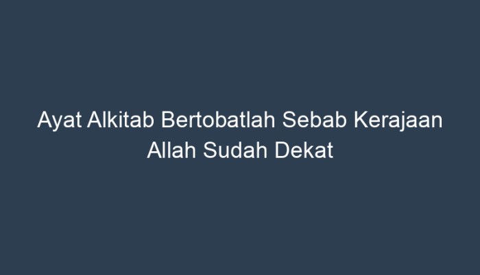 Bertobatlah sebab kerajaan sorga sudah dekat