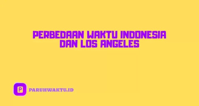 Perbedaan waktu jakarta dengan los angeles