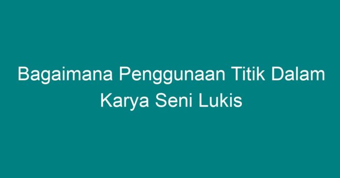 bagaimana memodifikasi karya seni lukis terbaru