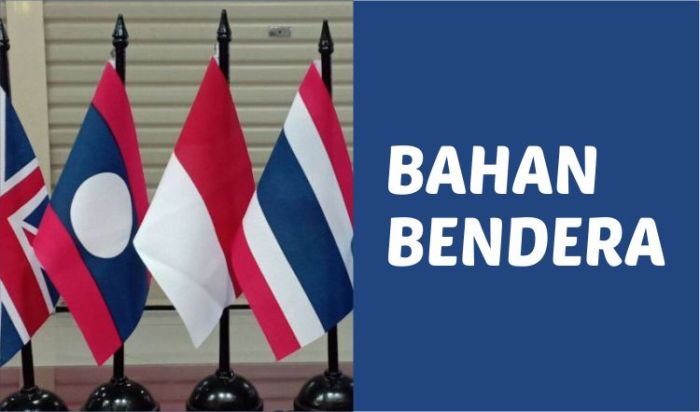 bahan bendera yang bagus terbaru