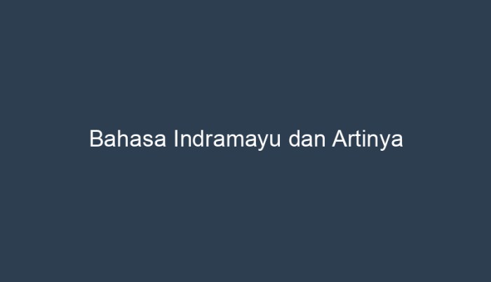 bahasa indramayu dan artinya terbaru