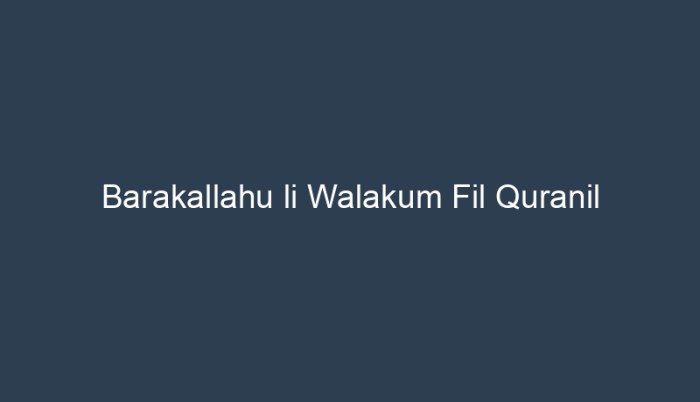 barakallahu li walakum fil quranil adzim