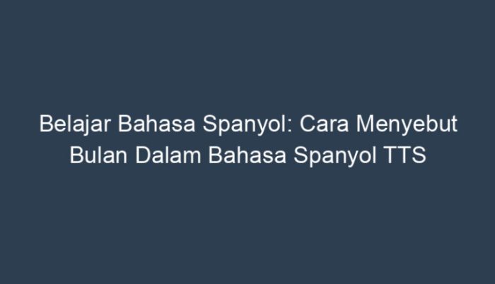 bulan bahasa spanyol tts