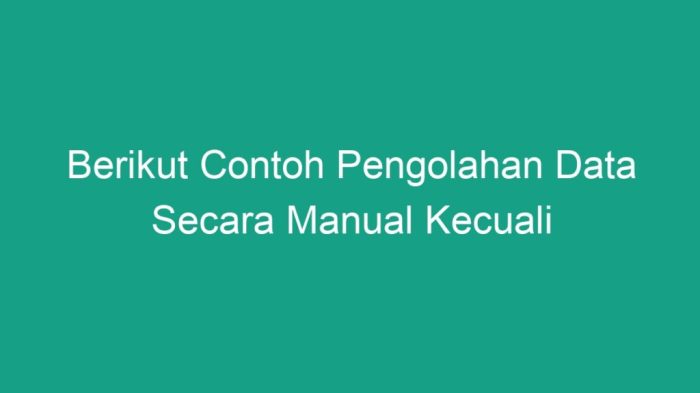 contoh pengolahan data secara manual terbaru