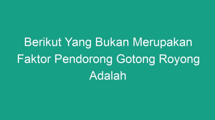 berikut yang bukan merupakan faktor terbaru