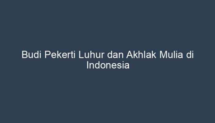 budi pekerti luhur dan akhlak mulia terbaru