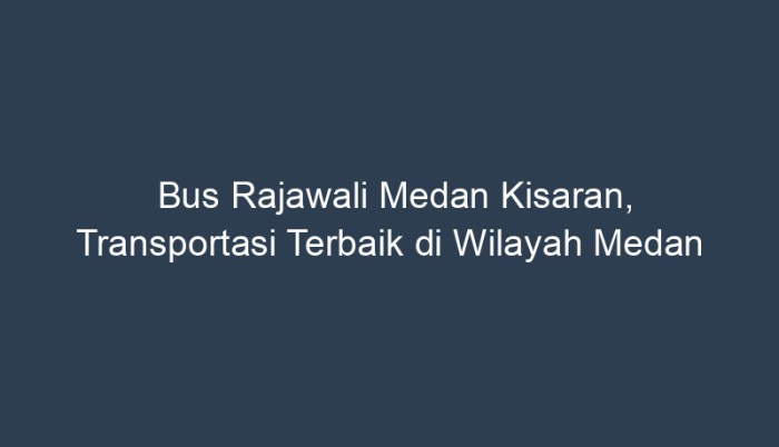 bus rajawali medan kisaran