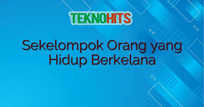 sekelompok orang hidup berkelana terbaru