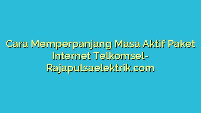 Cara memperpanjang paket internet telkomsel