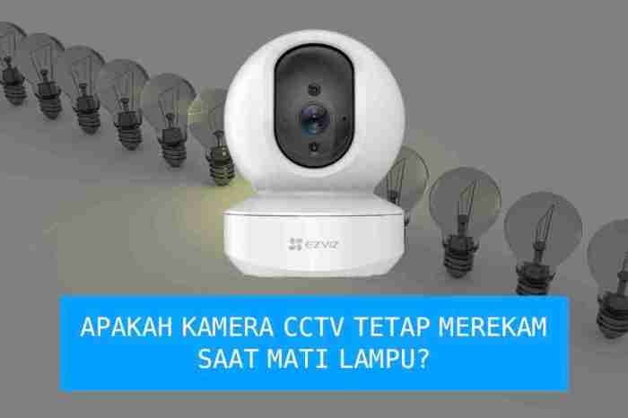 lampu cctv mati apa bisa merekam terbaru