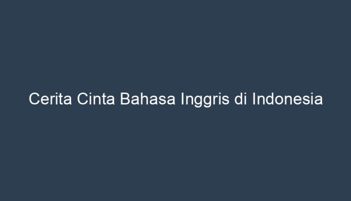 cerita cinta bahasa inggris