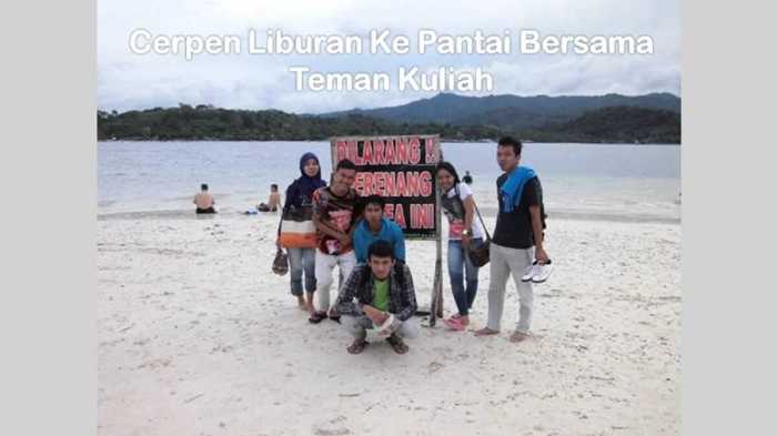 cerpen liburan ke pantai bersama teman terbaru