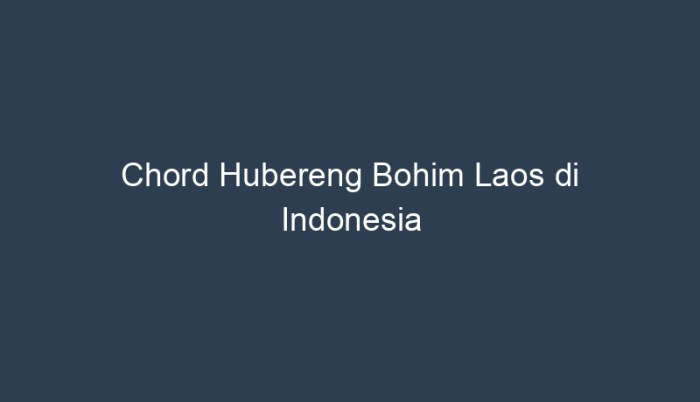 hubereng bohim laos lirik terbaru