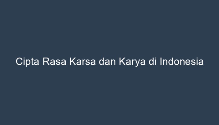 contoh cipta rasa karsa dan karya terbaru