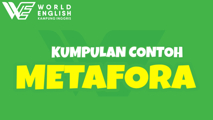 contoh metaphor dalam bahasa inggris