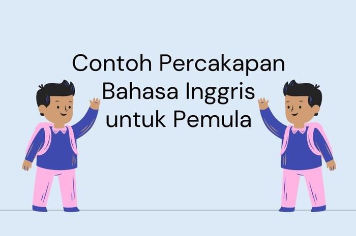 Percakapan bahasa inggris menanyakan kabar