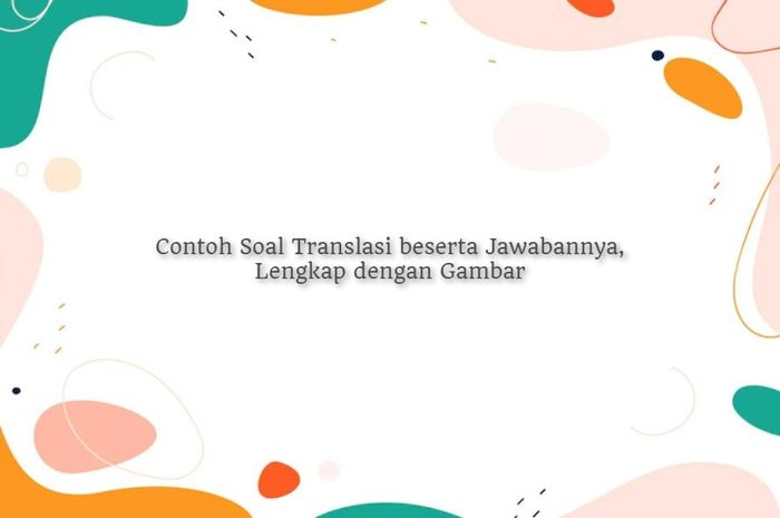 contoh soal translasi beserta jawabannya