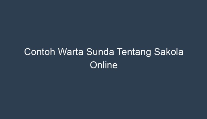 contoh warta sunda tentang sakola