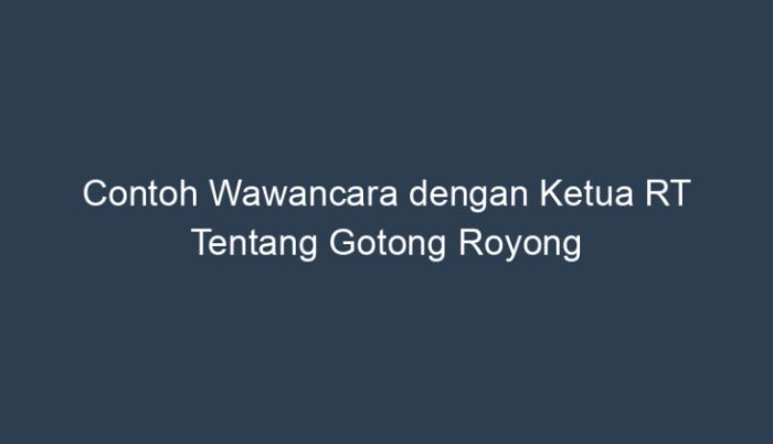 Wawancara dengan ketua rt tentang penduduk