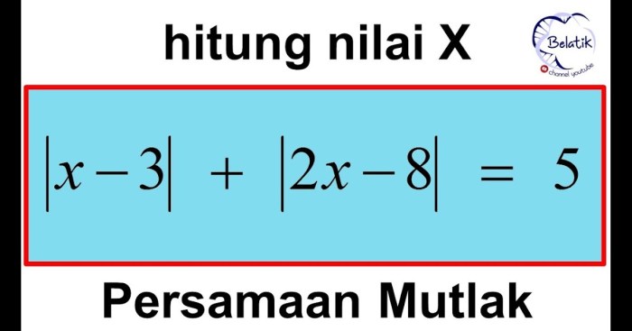 nilai mutlak pertidaksamaan persamaan variabel