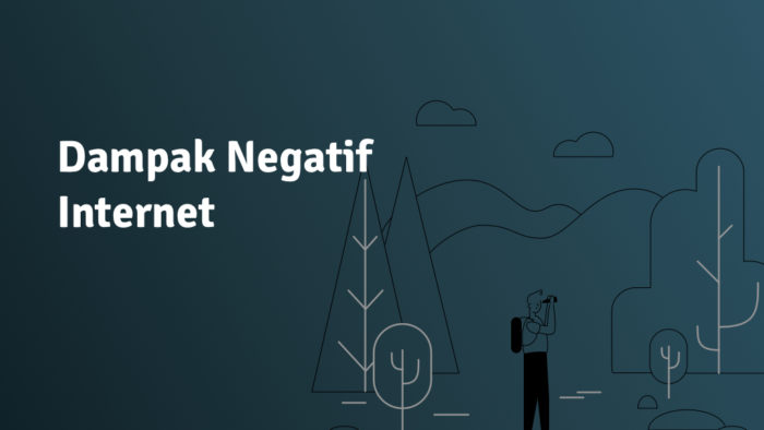 dampak negatif dari internet