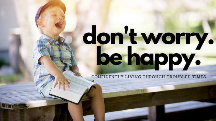 arti don t worry be happy terbaru