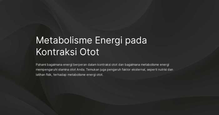 energi untuk kontraksi otot terbaru